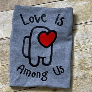 Love is among us t shirt